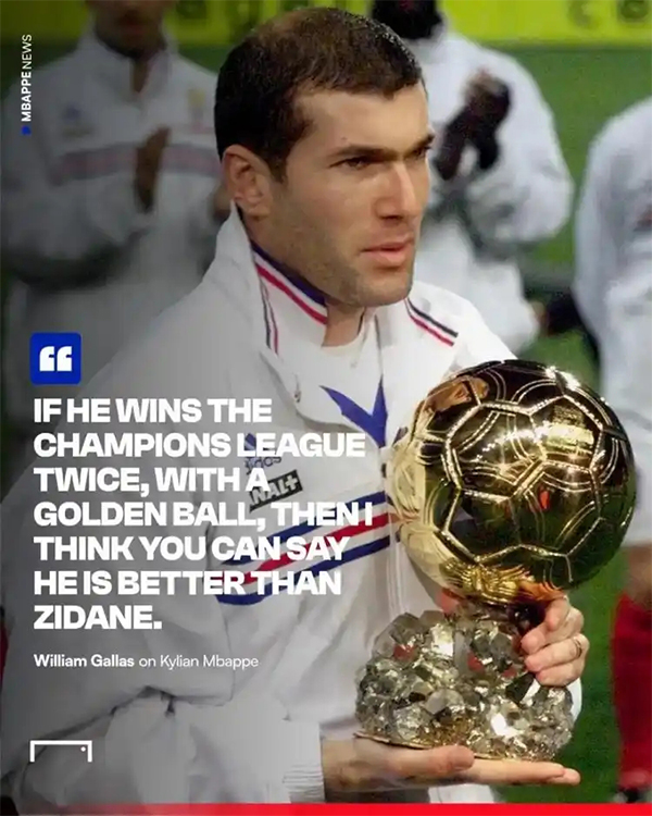 威廉-加拉发声：姆巴佩数据亮眼 欲超齐达内需两欧冠加金球