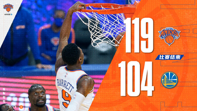 尼克斯119-104战胜勇士 巴雷特28+5 库里30分