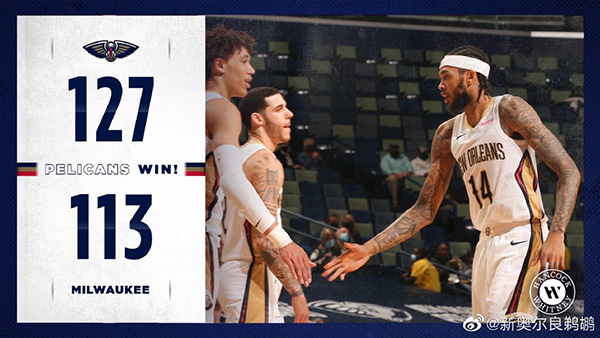 NBA简报：鹈鹕127-113击败雄鹿 胖虎高能31+9