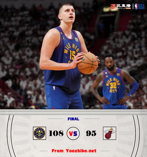 掘金108-95击败热火 <a href=/qingxingzhijia/lanqiuzhijia/130.html target=_blank class=infotextkey>约基奇</a>23+12 戈登27+6+6 布朗21分 巴特勒25+7+7