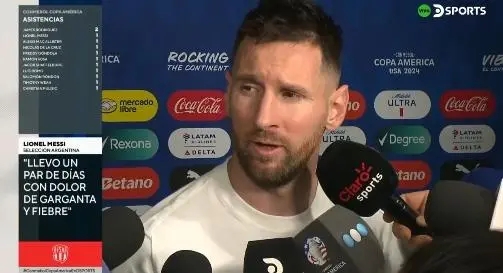 梅西称喉咙痛发烧给自己造成影响